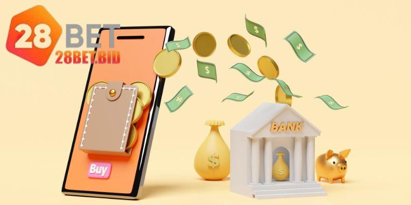 Từng bước thực hiện giao dịch nạp tiền 28BET an toàn 